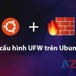 Hướng dẫn cài đặt cấu hình UFW trên Ubuntu Debian